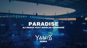 DJ Snake – Paradise Ft Bipolar Sunshine