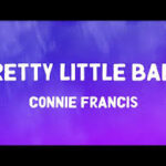Connie Francis – Pretty Little Baby