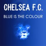 Chelsea FC Anthem – Blue is the Colour