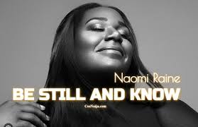 Naomi Raine – Be Still My Soul