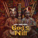 Umuobiligbo – God’s will