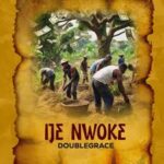 Doublegrace – Ije nwoke