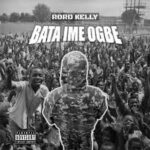 Rord_Kelly – Bata Ime Ogbe