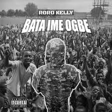 Rord_Kelly - Bata Ime Ogbe