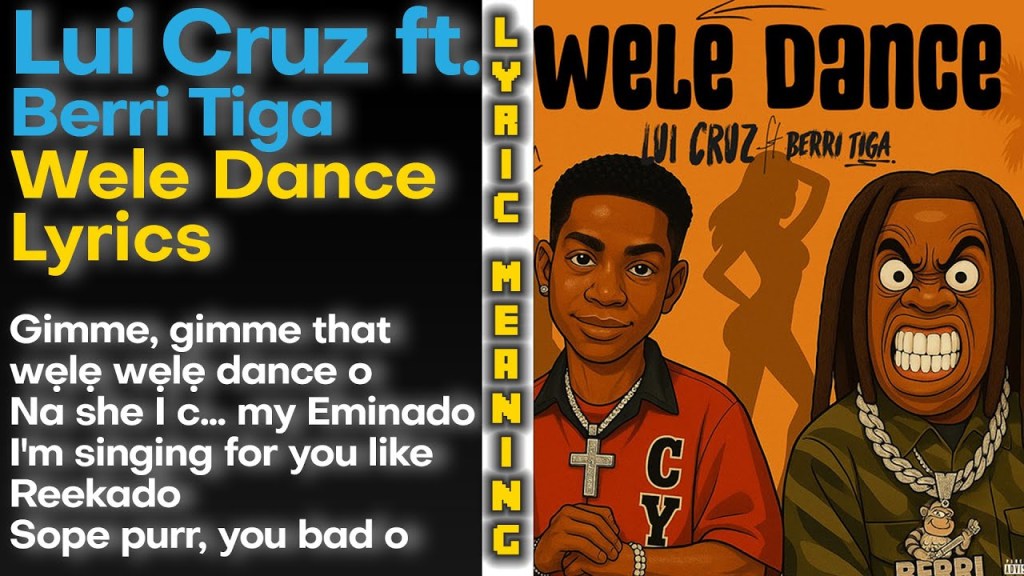 Lui Cruz – Wele Dance ft Berri Tiga