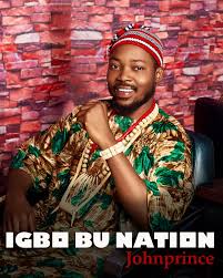 John Prince – Igbo bu nation