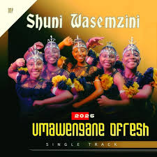 Shuni Wasemzini – Umawengane OFresh