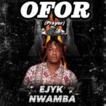 Ejyk Nwamba – Prayer Offor