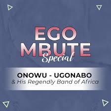 Onowu Ugonabo – Ego Mbute Special