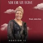 Adazion Ij – Ndi Eri Atu Egwu