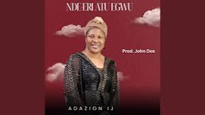 Adazion Ij - Ndi Eric Atu Egwu