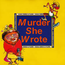 Chaka Demus & Pliers – Murder She Wrote Lyrics