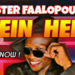 Mister FaaloPouho – Hein Hein