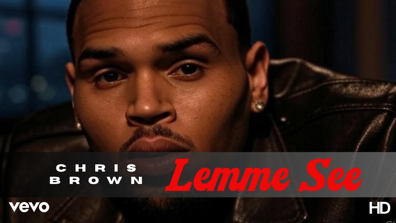 Chris brown - Lemme see