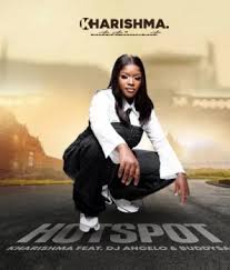 Kharishma – Hotspot Ft Dj Angelo & Buddy Sax