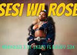 Makhadzi – Sesi Ka Rose