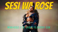 Makhadzi – Sesi Ka Rose