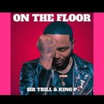 Sir Trill – On The Floor