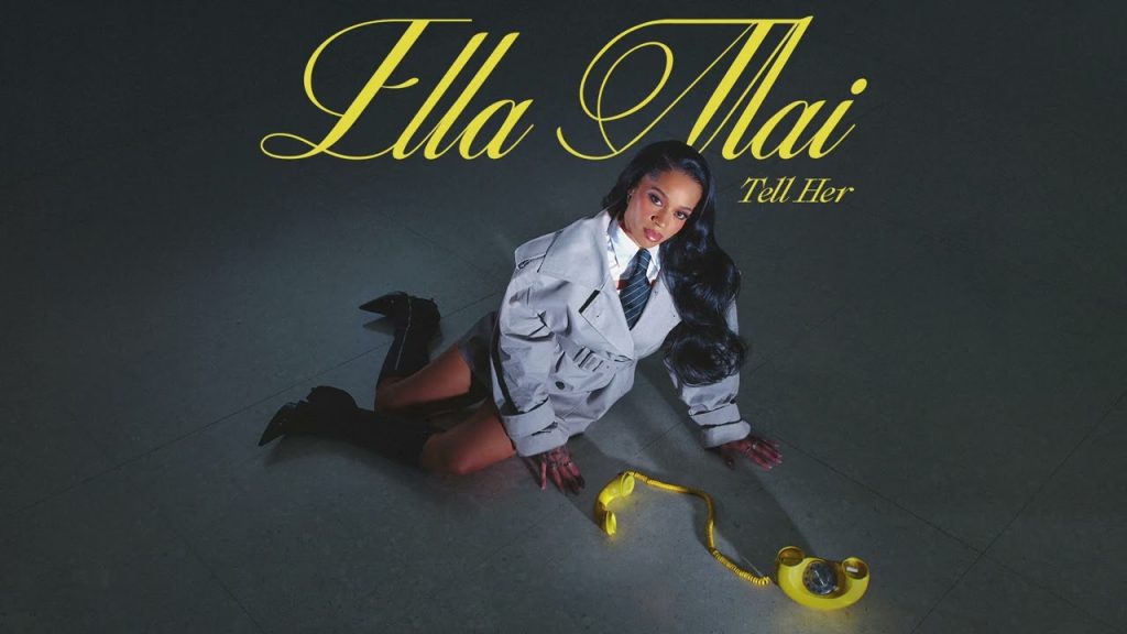 Ella Mai – Tell Her