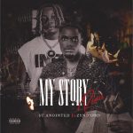 St Anointed – My Story (Remix) Ft. Zyno