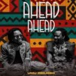Umuobiligbo – Ahead Ahead