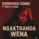 Sqiniseko – Ngithanda Wena