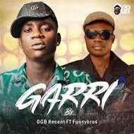Funnybros - Garri ft Ogb Recent