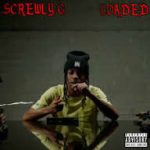 Screwly G – “Loaded”