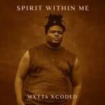 Mxta Xcoded – Spirit Within Me