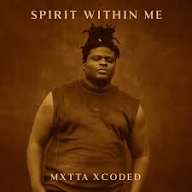 Mxta Xcoded – Spirit Within Me