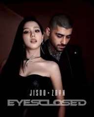 JISOO X ZAYN - EYES CLOSED