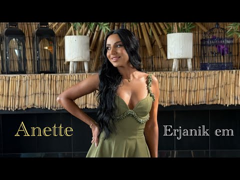 Anette - Erjanik em