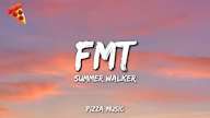 Summer Walker - FMT