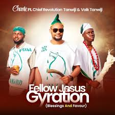 Chante – Fellow Jesus Gyration (Blessings & Favour)