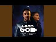 Minister GUC – Good God Ft. Sunmisola Agbebi