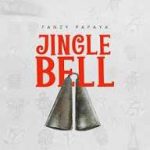 Fanzy Papaya – Jingle Bell (Ogbe)