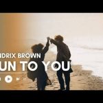 Hindrix Brown – Lord I Run To You