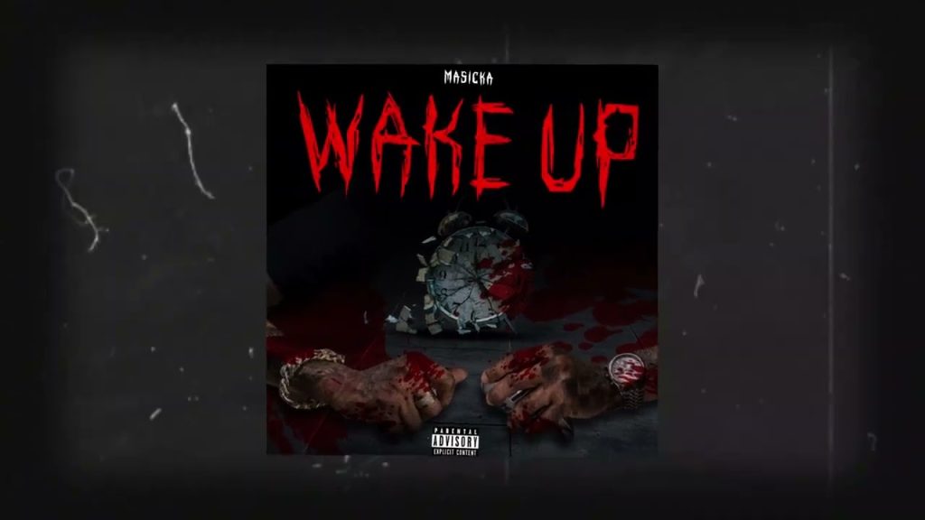 Masicka - "WAKE UP"