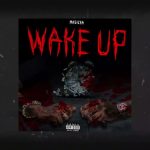 Masicka – “WAKE UP”