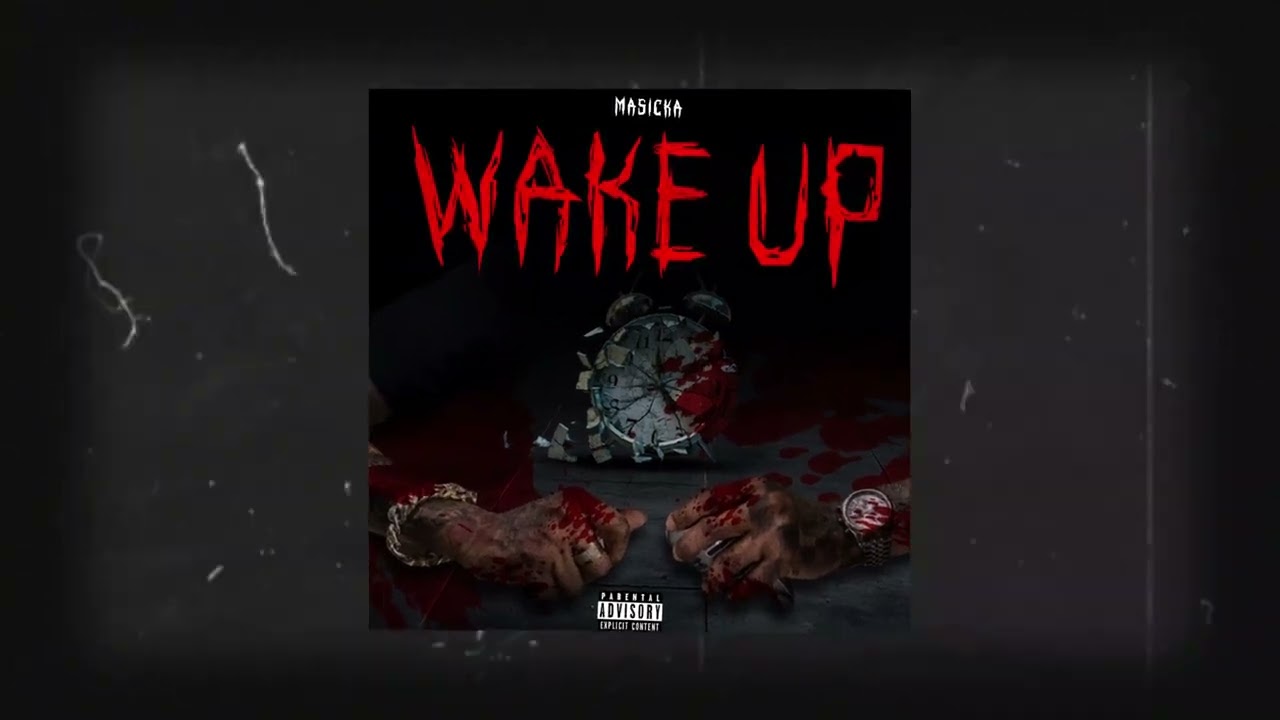 Masicka - "WAKE UP"