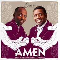 Dunsin Oyekan – Amen Ft. Pastor Adeboye