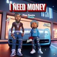 Tino Santa – I Need Money