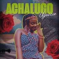 Ugoccie – Achalugo (Acoustic Version)