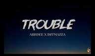 ArrDee – Trouble
