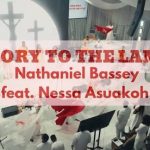 Nathaniel Bassey – Glory To The Lamb