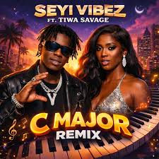 Seyi Vibez – C Major (Remix) ft. Tiwa Savage Download