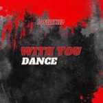 Sabi DJ Starkeed –  With You Dance